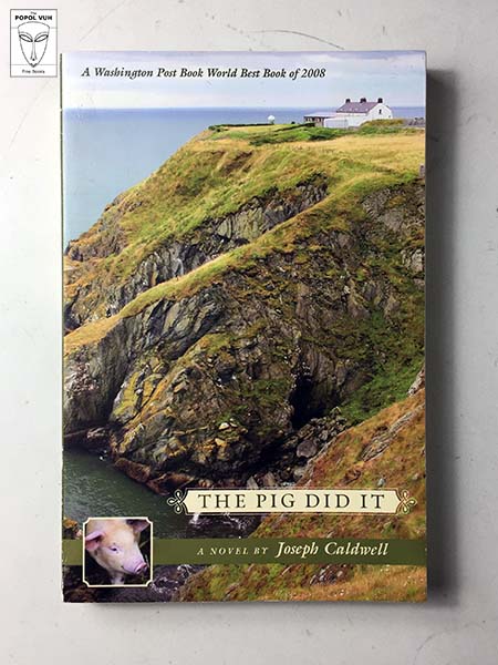 Joseph Caldwell - The Pig Did It